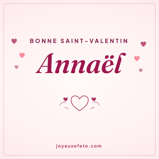 Image carrée « Bonne Saint-Valentin Annaël » pour WhatsApp