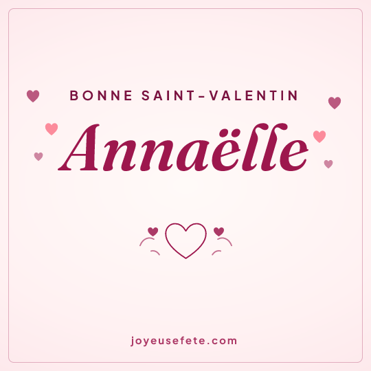 Image carrée « Bonne Saint-Valentin Annaëlle » pour WhatsApp