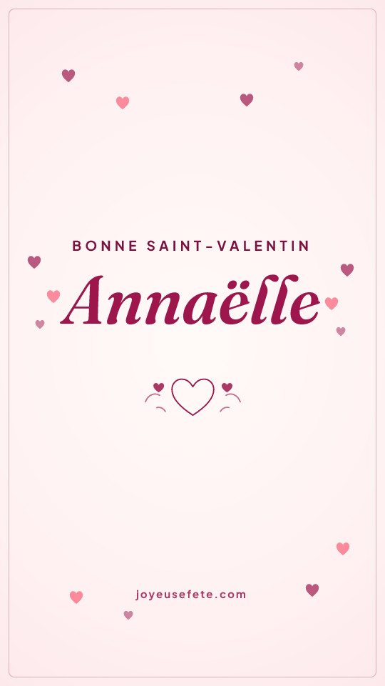 Image « Bonne Saint-Valentin Annaëlle » au format story