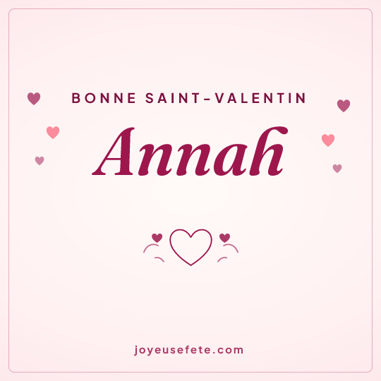 Image carrée « Bonne Saint-Valentin Annah » pour WhatsApp