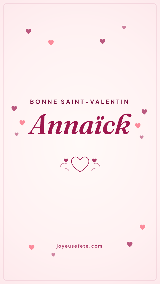 Image « Bonne Saint-Valentin Annaïck » au format story