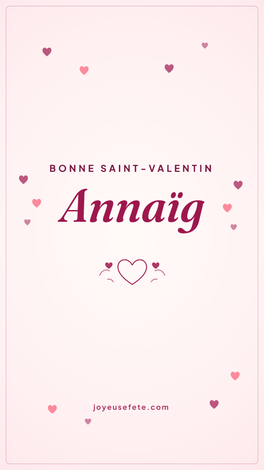 Image « Bonne Saint-Valentin Annaïg » au format story