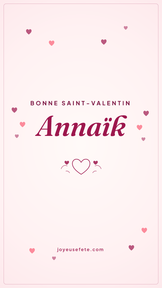 Image « Bonne Saint-Valentin Annaïk » au format story