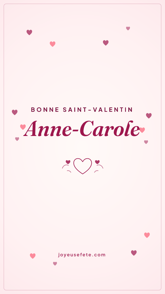 Image « Bonne Saint-Valentin Anne-Carole » au format story