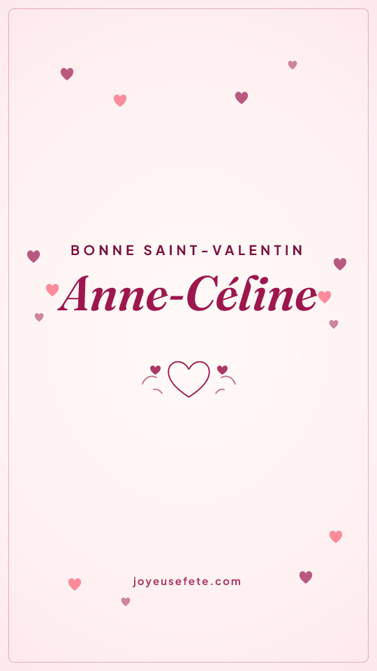 Image « Bonne Saint-Valentin Anne-Céline » au format story
