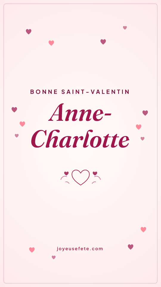 Image « Bonne Saint-Valentin Anne-Charlotte » au format story