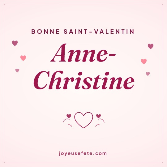 Image carrée « Bonne Saint-Valentin Anne-Christine » pour WhatsApp