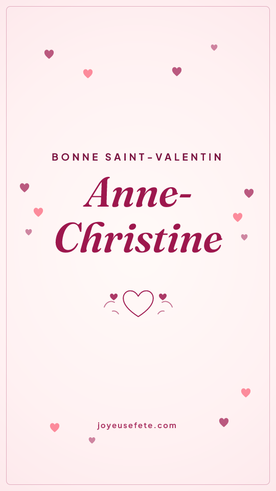 Image « Bonne Saint-Valentin Anne-Christine » au format story