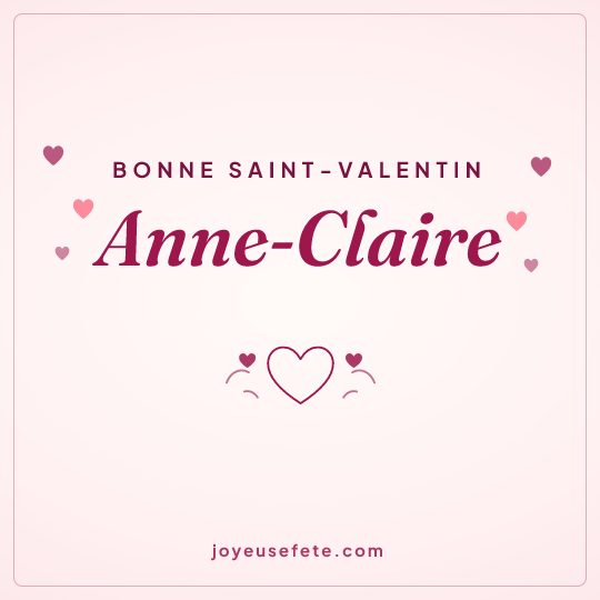 Image carrée « Bonne Saint-Valentin Anne-Claire » pour WhatsApp