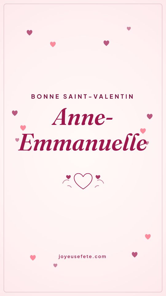 Image « Bonne Saint-Valentin Anne-Emmanuelle » au format story