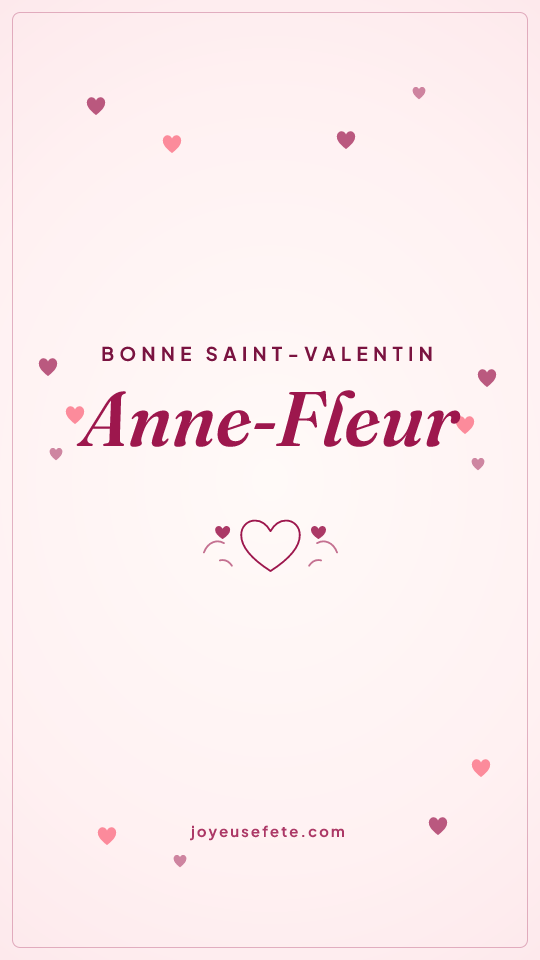 Image « Bonne Saint-Valentin Anne-Fleur » au format story