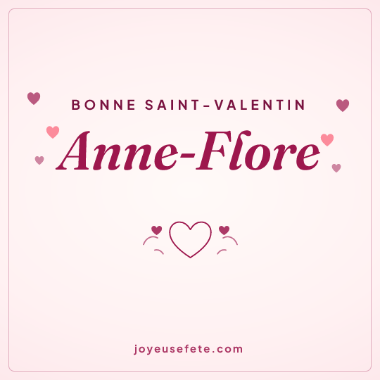 Image carrée « Bonne Saint-Valentin Anne-Flore » pour WhatsApp