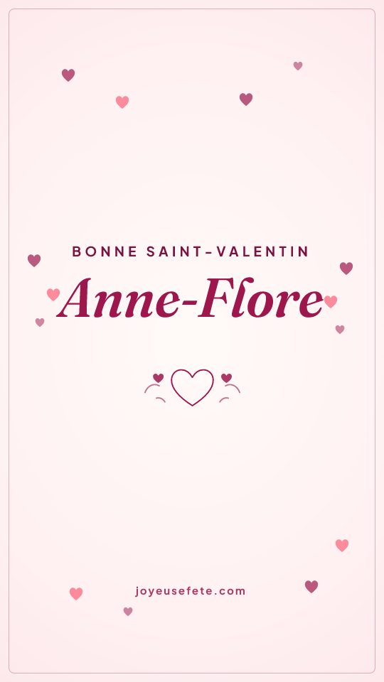Image « Bonne Saint-Valentin Anne-Flore » au format story
