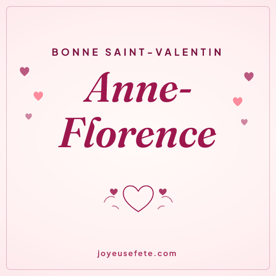 Image carrée « Bonne Saint-Valentin Anne-Florence » pour WhatsApp