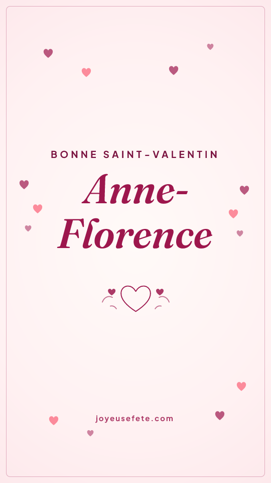 Image « Bonne Saint-Valentin Anne-Florence » au format story
