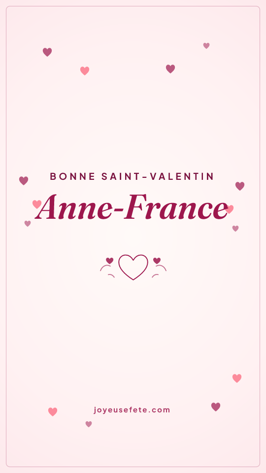 Image « Bonne Saint-Valentin Anne-France » au format story