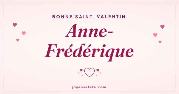 Image « Bonne Saint-Valentin Anne-Frédérique » au format large