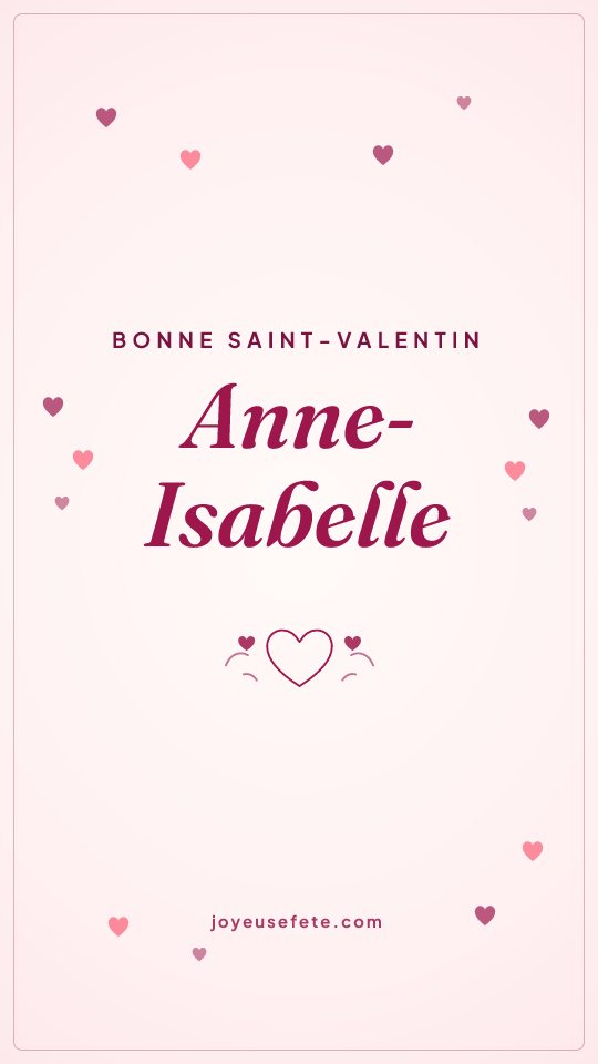 Image « Bonne Saint-Valentin Anne-Isabelle » au format story