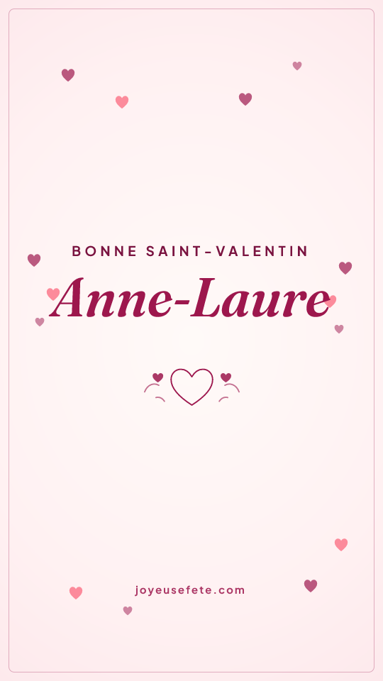 Image « Bonne Saint-Valentin Anne-Laure » au format story