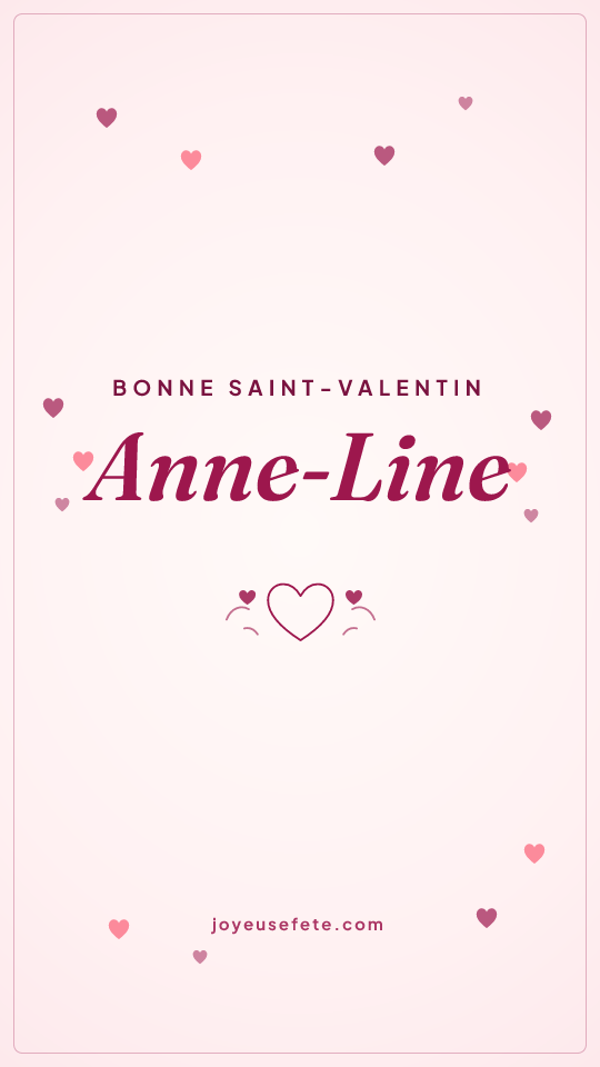 Image « Bonne Saint-Valentin Anne-Line » au format story