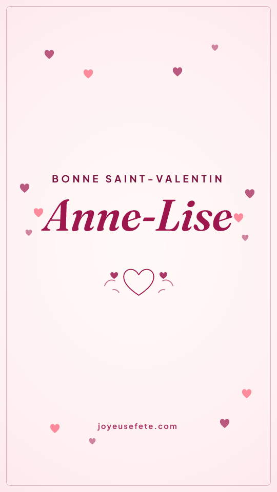 Image « Bonne Saint-Valentin Anne-Lise » au format story