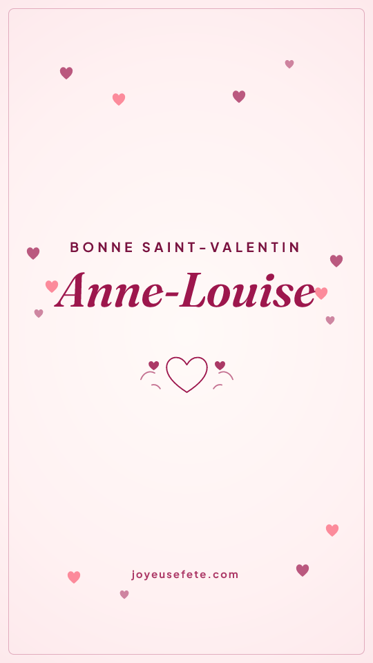 Image « Bonne Saint-Valentin Anne-Louise » au format story