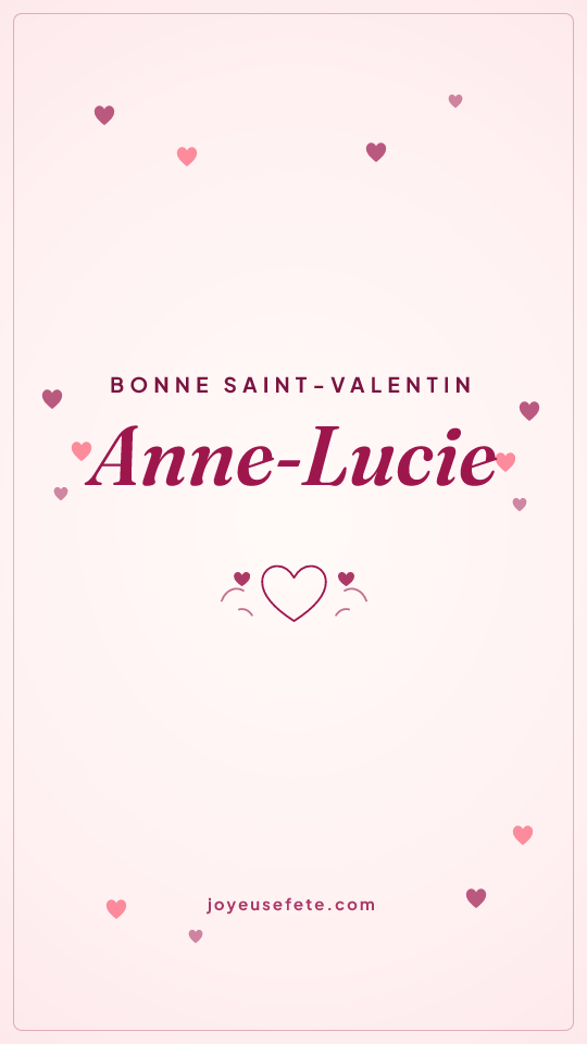 Image « Bonne Saint-Valentin Anne-Lucie » au format story