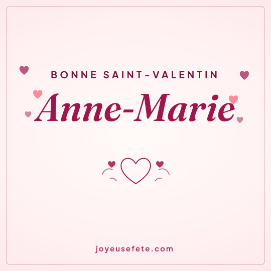 Image carrée « Bonne Saint-Valentin Anne-Marie » pour WhatsApp