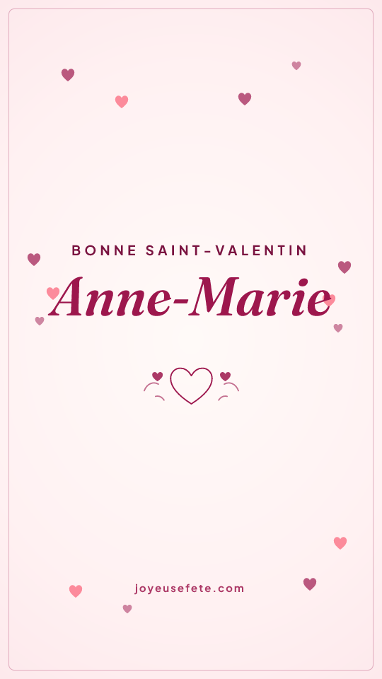 Image « Bonne Saint-Valentin Anne-Marie » au format story