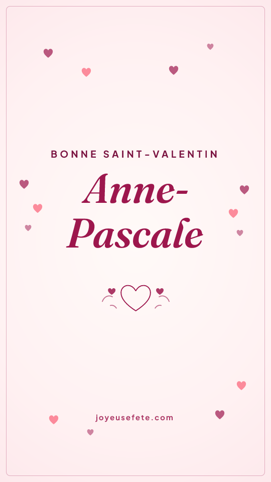 Image « Bonne Saint-Valentin Anne-Pascale » au format story