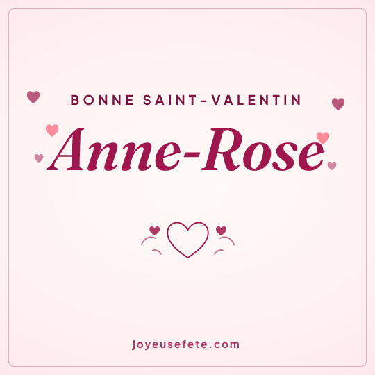 Image carrée « Bonne Saint-Valentin Anne-Rose » pour WhatsApp