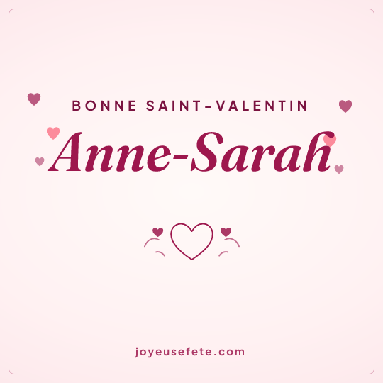 Image carrée « Bonne Saint-Valentin Anne-Sarah » pour WhatsApp