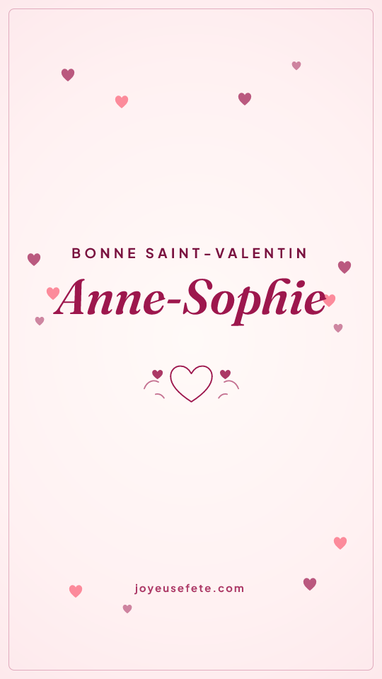 Image « Bonne Saint-Valentin Anne-Sophie » au format story