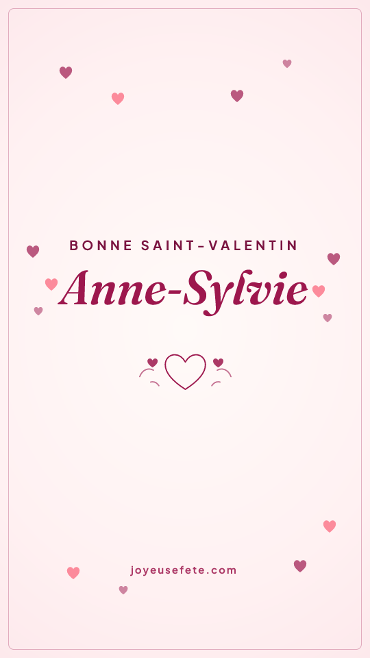 Image « Bonne Saint-Valentin Anne-Sylvie » au format story