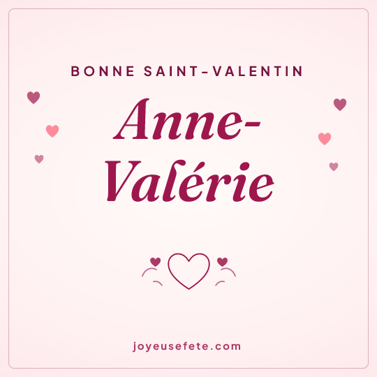 Image carrée « Bonne Saint-Valentin Anne-Valérie » pour WhatsApp