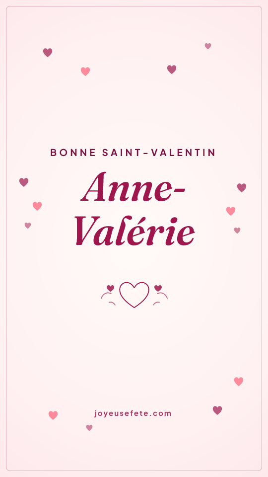 Image « Bonne Saint-Valentin Anne-Valérie » au format story