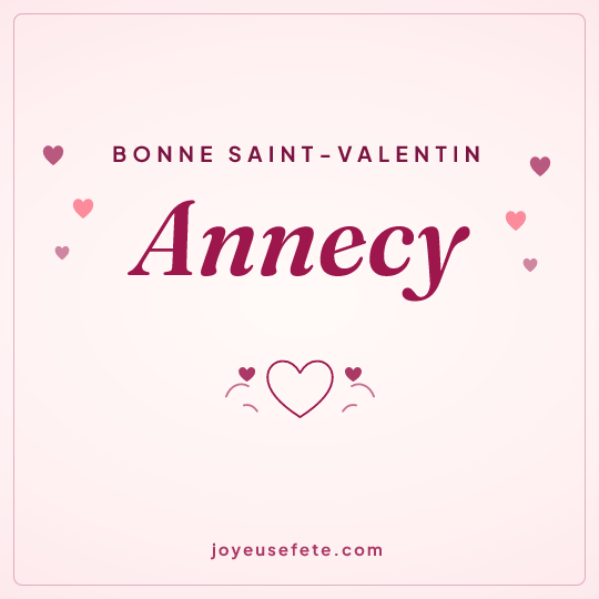Image carrée « Bonne Saint-Valentin Annecy » pour WhatsApp