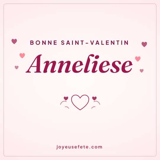 Image carrée « Bonne Saint-Valentin Anneliese » pour WhatsApp