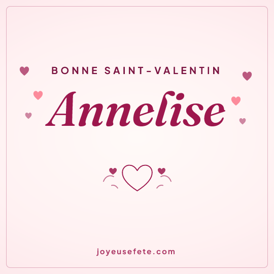 Image carrée « Bonne Saint-Valentin Annelise » pour WhatsApp
