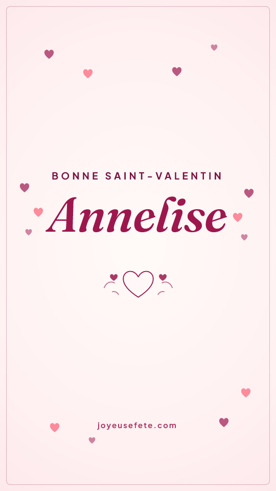 Image « Bonne Saint-Valentin Annelise » au format story