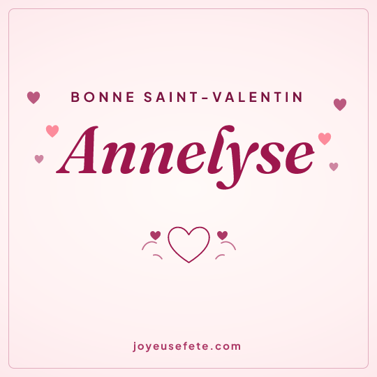 Image carrée « Bonne Saint-Valentin Annelyse » pour WhatsApp