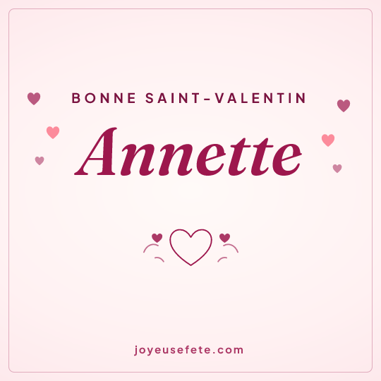 Image carrée « Bonne Saint-Valentin Annette » pour WhatsApp