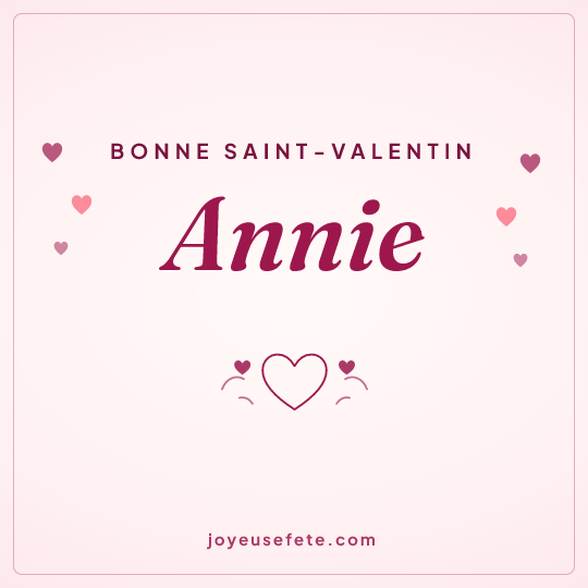 Image carrée « Bonne Saint-Valentin Annie » pour WhatsApp