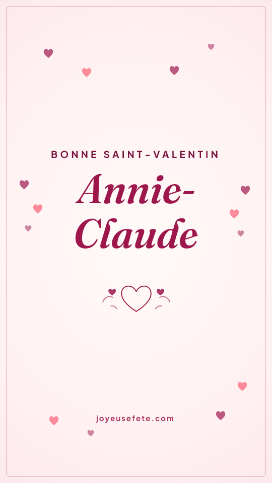 Image « Bonne Saint-Valentin Annie-Claude » au format story