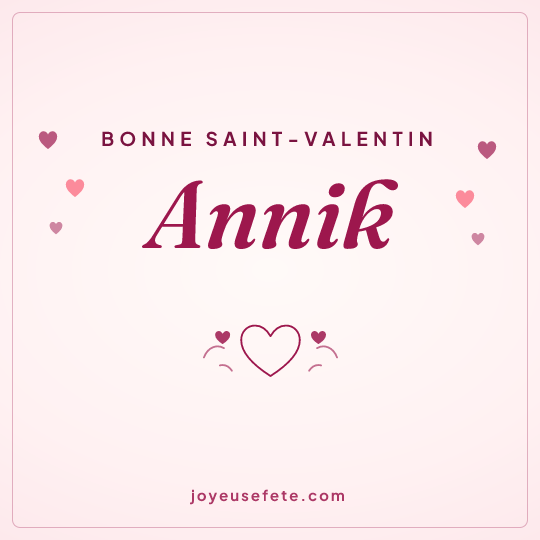 Image carrée « Bonne Saint-Valentin Annik » pour WhatsApp