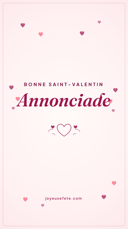 Image « Bonne Saint-Valentin Annonciade » au format story