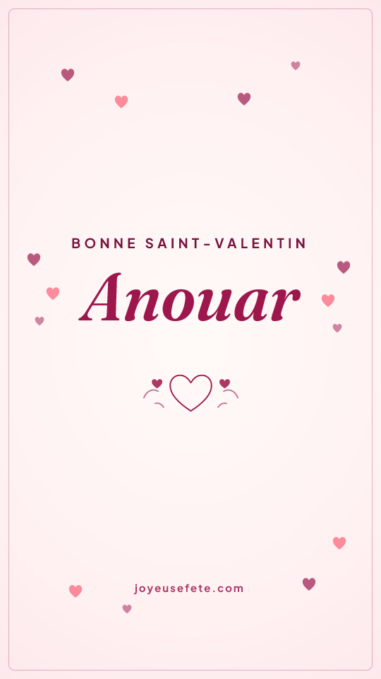 Image « Bonne Saint-Valentin Anouar » au format story