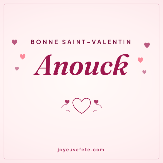 Image carrée « Bonne Saint-Valentin Anouck » pour WhatsApp