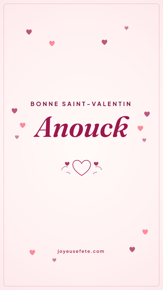 Image « Bonne Saint-Valentin Anouck » au format story
