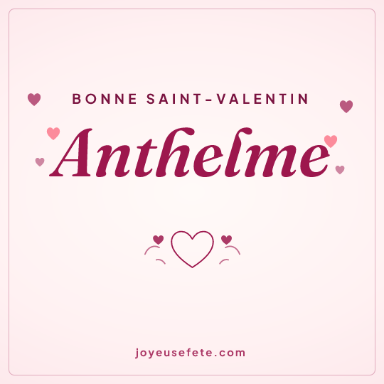 Image carrée « Bonne Saint-Valentin Anthelme » pour WhatsApp